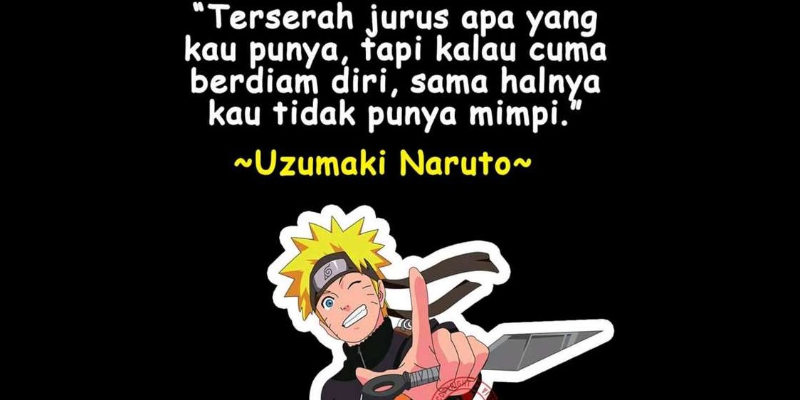 10 Quote terbaik di serial Naruto ini dapat jadi penyemangatmu
