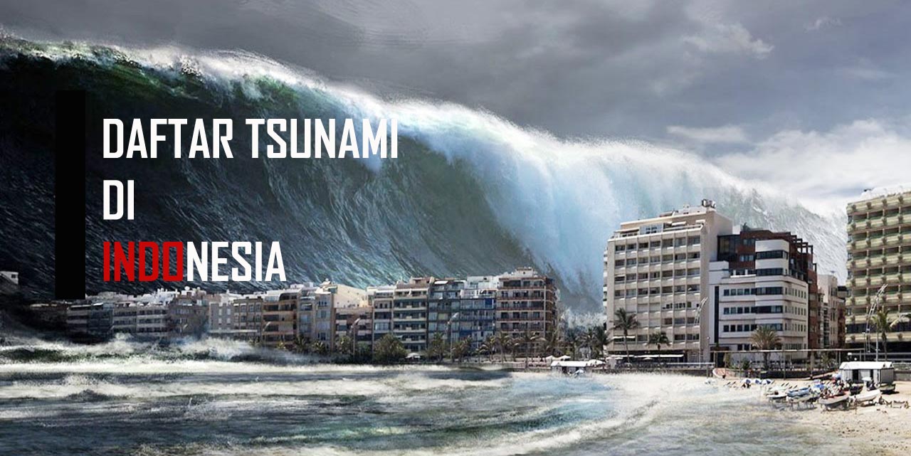 9 Bencana tsunami terdahsyat yang menelan korban jiwa di Indonesia