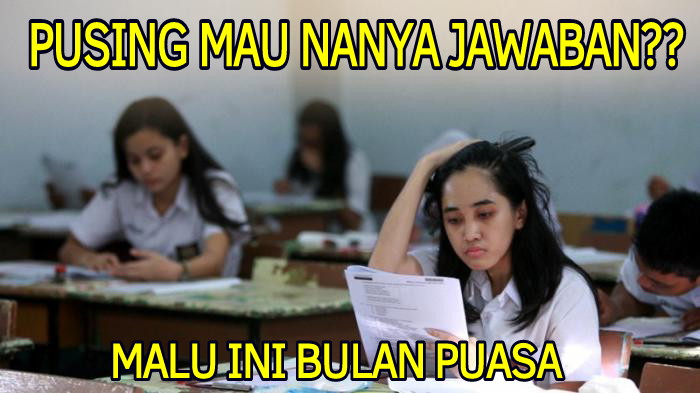 9 Meme siswa yang Ujian Akhir Sekolah di bulan Ramadan, bikin ngakak