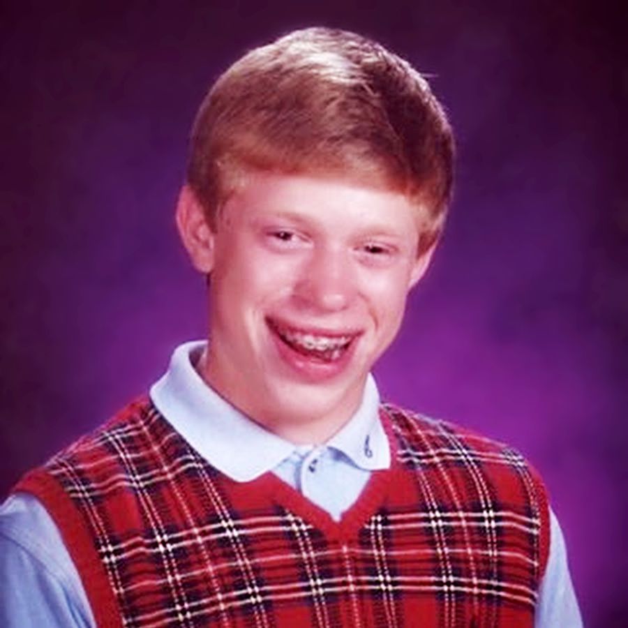 Bad luck Brian