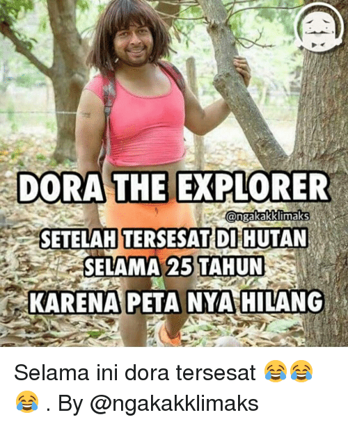 7 Meme Dora The Explorer ini bikin ngakak geregetan