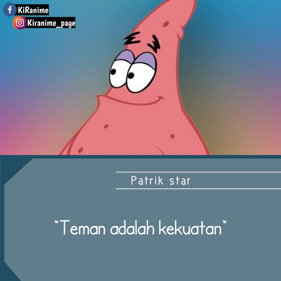 Terkesan konyol, 13 kata-kata bijak Patrick Star ini bermakna dalam