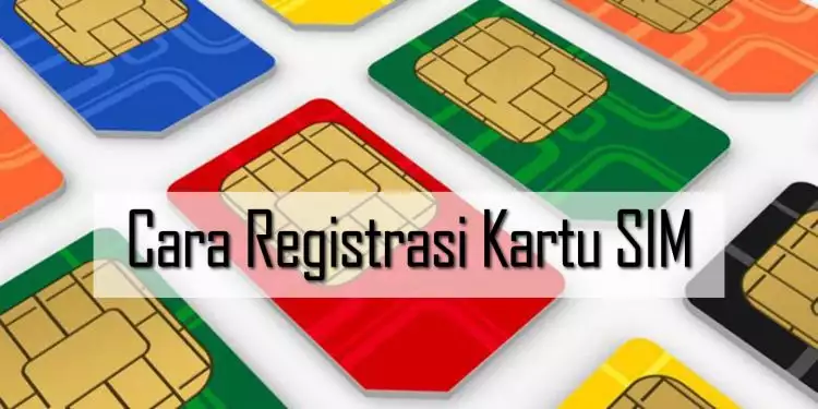 Cara registrasi ulang kartu SIM prabayar dari semua operator