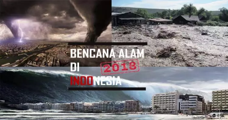 Daftar 7 bencana alam terparah di Indonesia sepanjang akhir tahun 2018