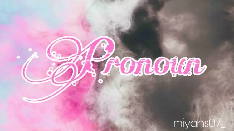 10 Jenis pronoun dalam Bahasa Inggris beserta penjelasannya