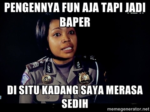 Kamu yang suka bawa perasaan, simak baik-baik 13 meme ini biar slow