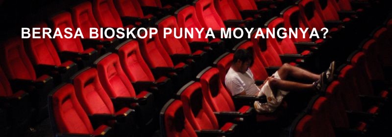 10 Tipe penonton bioskop Indonesia, hayo kamu salah satunya bukan? 