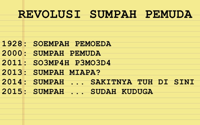 Dulu Sumpah Pemuda, sekarang sumpah-sumpahan pemuda