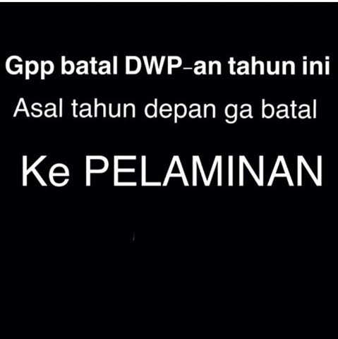 15 Meme DWP 2015 ini dijamin bikin kamu ngakak sampai mules