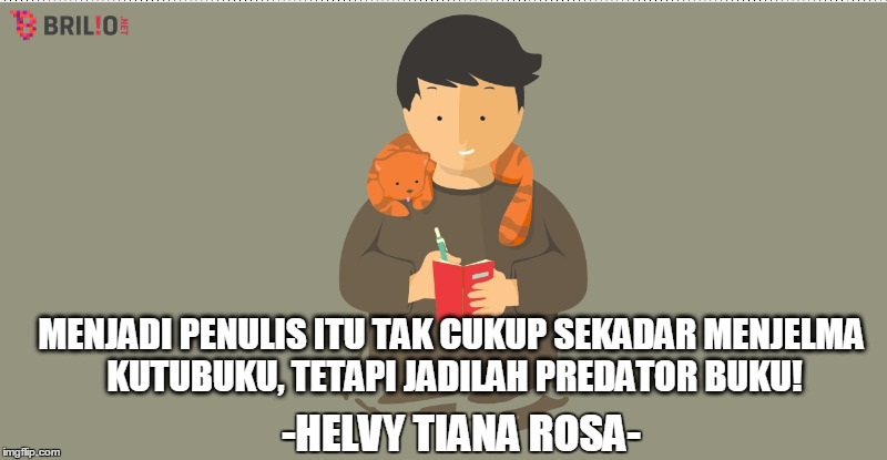 15 Kalimat sakti ini bikin kamu nggak ragu lagi untuk jadi penulis 