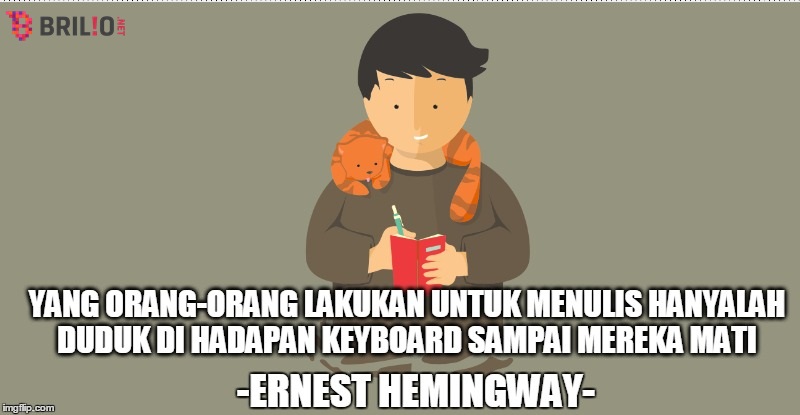 15 Kalimat sakti ini bikin kamu nggak ragu lagi untuk jadi penulis 