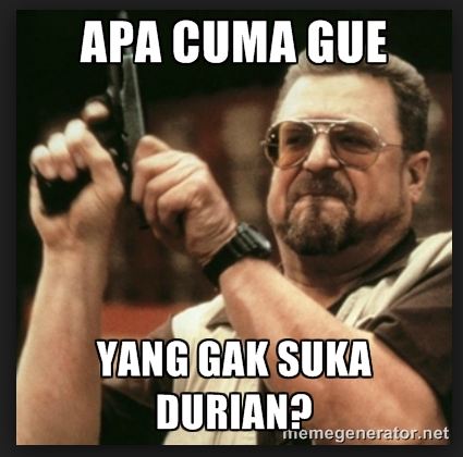17 Meme durian yang membuat kamu mabuk, hati-hati! 