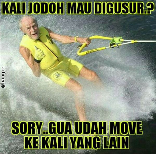 25 Meme lucu ini sindir hebohnya penggusuran Kalijodo, bikin geli!
