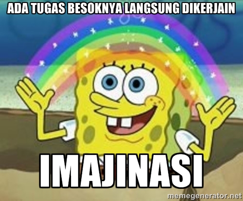 meme imajinasi spongebob © 2016 brilio.net meme imajinasi spongebob © 2016 brilio.net
