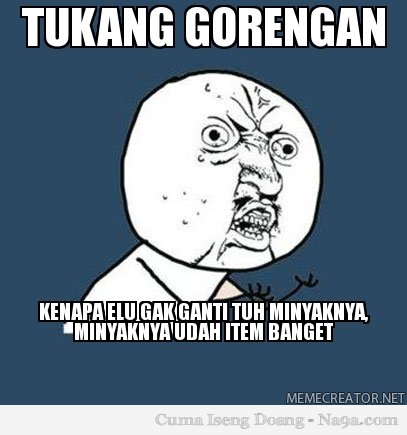 meme gorengan berbagai sumber meme gorengan berbagai sumber