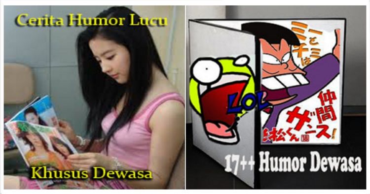 10 Humor dewasa khas orang Indonesia saru  tapi lucu 
