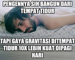 meme lucu bangun pagi 1-17 © 2016 brilio.net meme lucu bangun pagi 1-17 © 2016 brilio.net