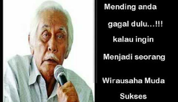 kata-kata bijak Bob Sadino 1-10 © 2016 brilio.net