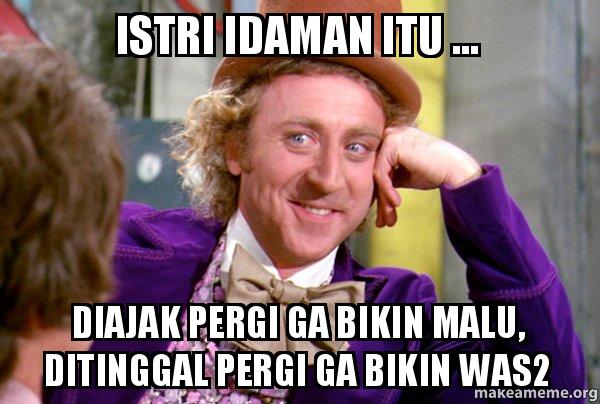 meme istri idaman © 2016 brilio.net meme istri idaman © 2016 brilio.net