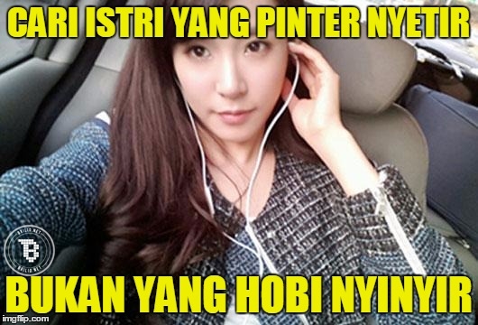 10 Meme 'cari istri yang pinter' ini bikin jomblo ngakak sendiri