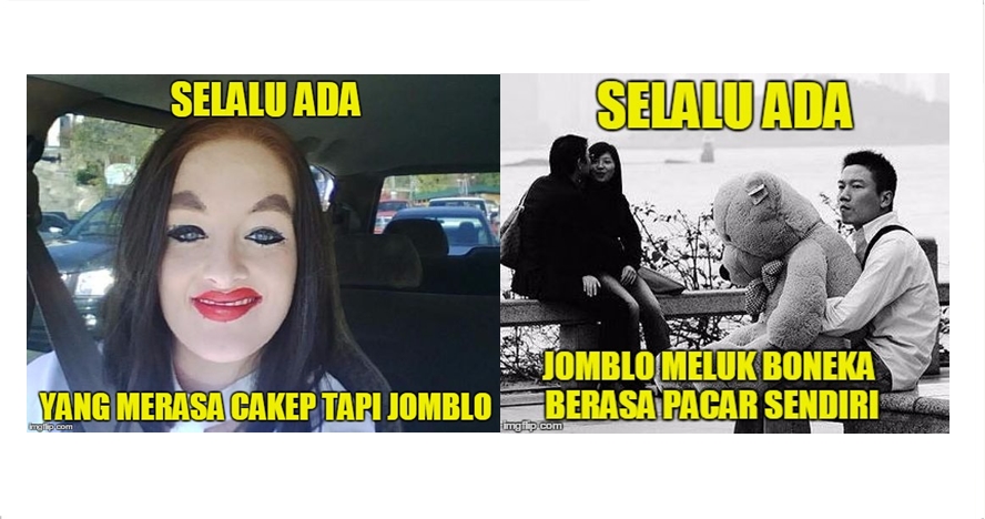 Nyindir yang kelamaan jomblo, 14 meme 'selalu ada' ini mak jleb banget