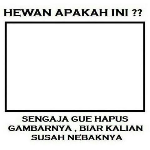 Meme biar susah nebaknya © 2016 brilio.net Meme biar susah nebaknya © 2016 brilio.net