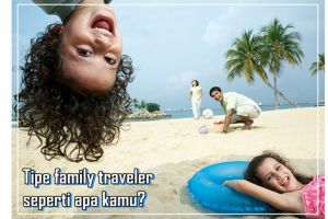 Tipe family traveler seperti apa kamu? Coba yuk tes ini
