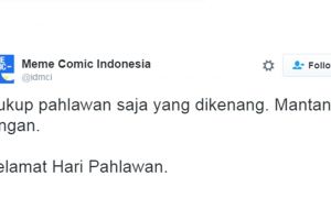 7 Tweet lucu ini meriahkan Hari Pahlawan, ada yang baper nih