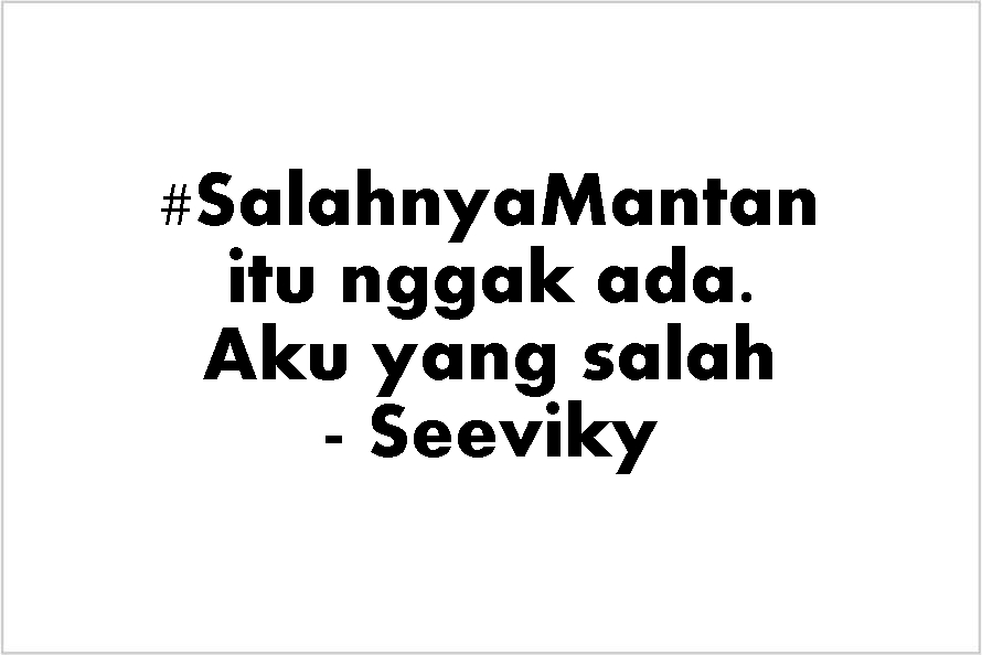 10 Cuitan #SalahnyaMantan ini bikin kamu cepat move on sambil ngakak