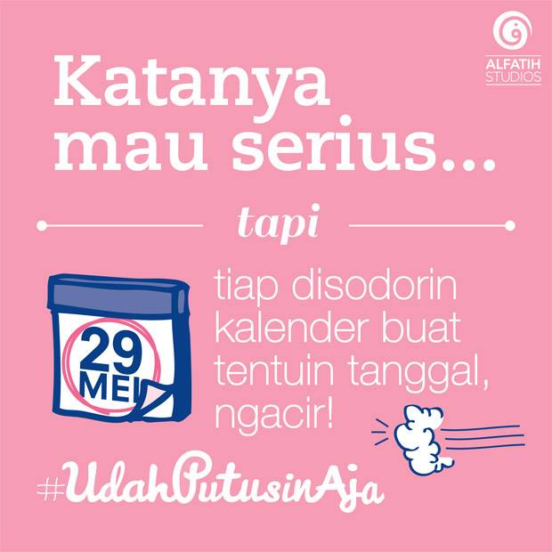 Udah putusin aja Istimewa