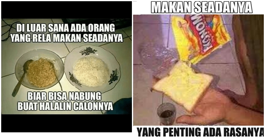10 Meme 'makan seadanya' ini ingatkan kamu kalau ngenes itu nyata