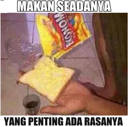10 Meme 'makan seadanya' ini ingatkan kamu kalau ngenes itu nyata
