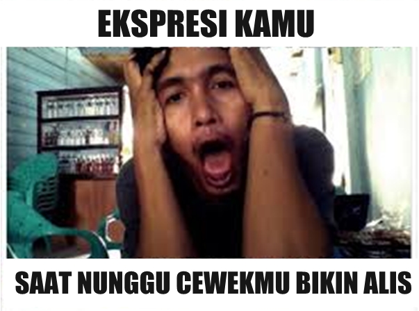 Meme nunggu bikin alis Istimewa Meme nunggu bikin alis Istimewa