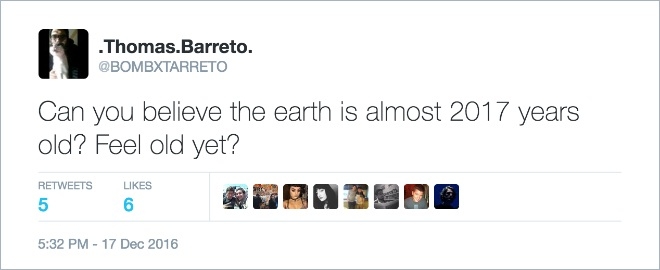 15 orang ini berpikir usia Bumi sudah 2017 tahun, kocak nih?