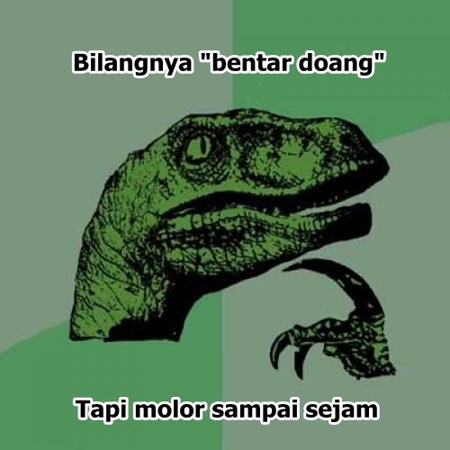 10 Meme 'kamus waktu di Indonesia' ini bikin korban PHP cengar-cengir