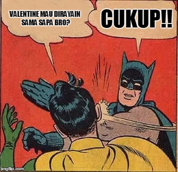 meme valentine ini siap nyindir sekaligus bikin ketawa © 2017 berbagai sumber