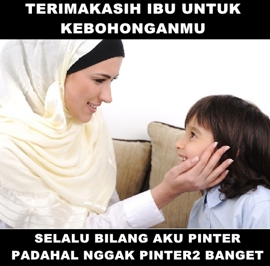 meme kebohongan ibu ini bikin senyum sambil mewek © 2017 berbagai sumber
