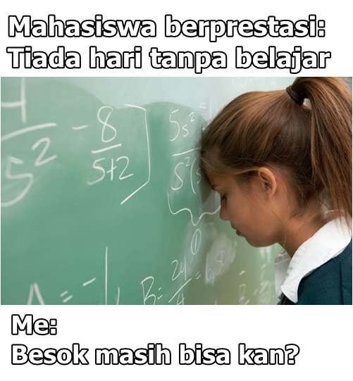 meme mahasiswa berprestasi vs me © 2017 brilio.net