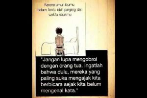 10 Ucapan ini sadarkan kamu kalau orangtua harus jadi prioritas utama