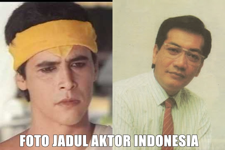 Foto masa muda 10 aktor kawakan Tanah Air, dulunya ganteng banget