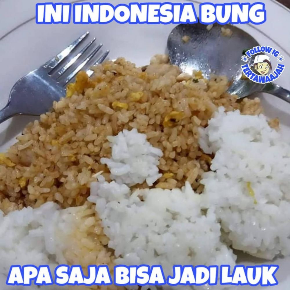 25 Meme Lucu Makanan Orang Indonesia Bikin Ngakak Tepuk Jidat