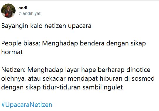 13 Cuitan lucu #UpacaraNetizen ini kocaknya bikin baper