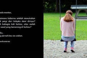 169 Kata-kata sedih buat mantan terindah, bikin baper