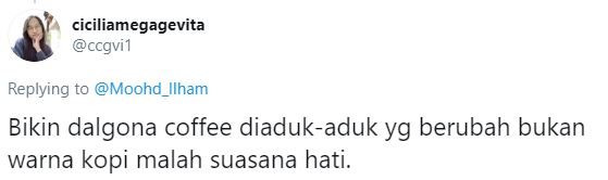 8 Cuitan bikin dalgona coffee ini endingnya malah curhat