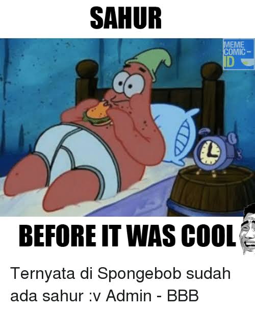 11 Meme SpongeBob buka puasa dan sahur, bikin tepuk jidat