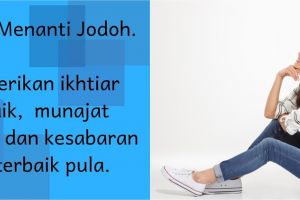 115 Kata-kata penantian jodoh, sabar menghalau galau