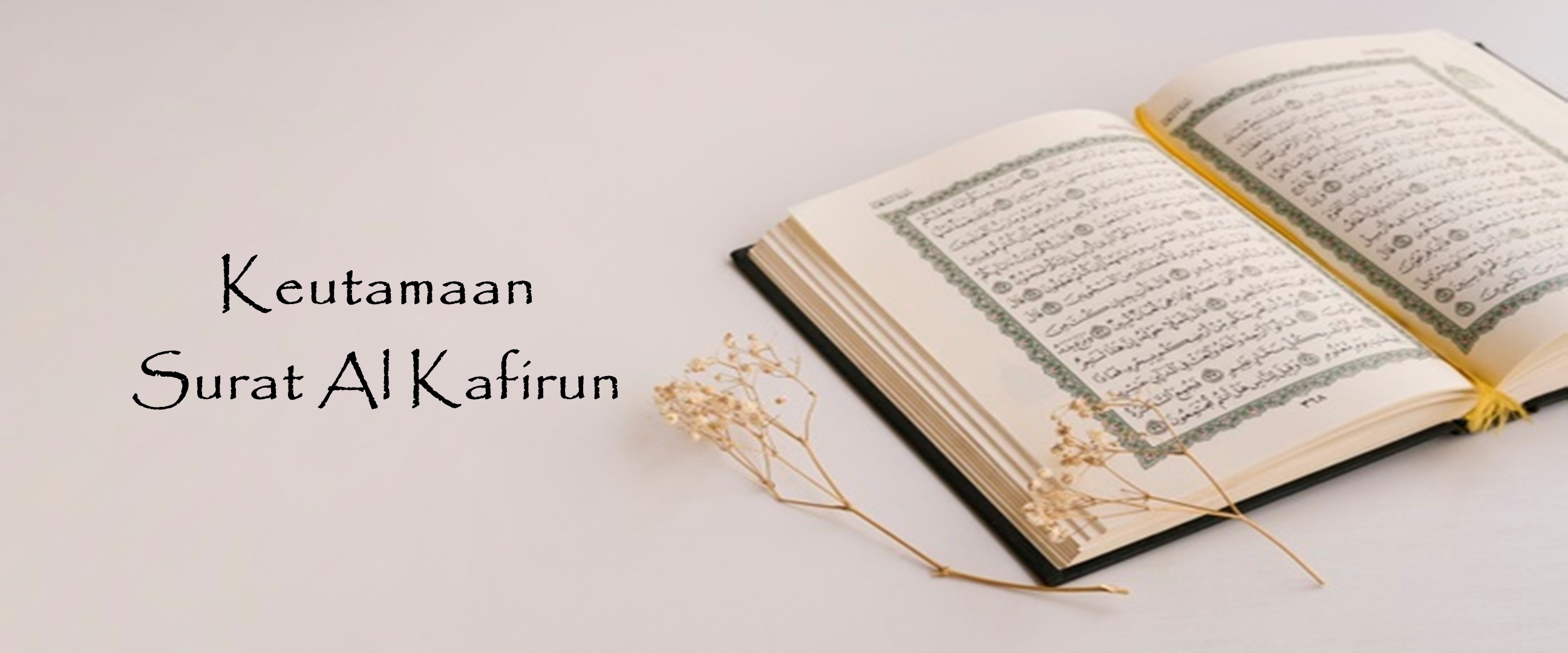 Keutamaan dan arti surat Al Kafirun dalam Alquran