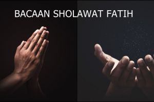 Bacaan sholawat fatih beserta keutamaan bagi Muslim yang membacanya