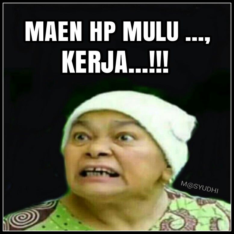 9 Meme nggak bisa hidup tanpa HP ini nyindirnya mak jleb banget