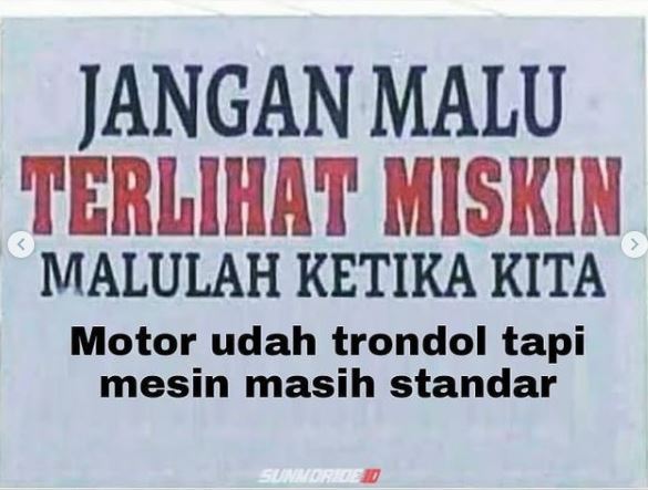 10 Quotes jangan malu terlihat miskin ala anak motor, isinya nyindir